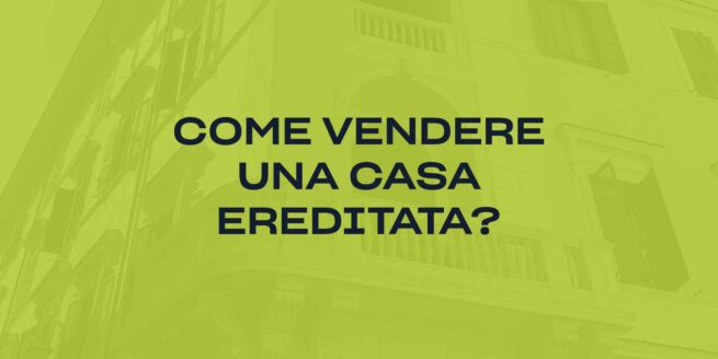 vendita casa ereditata